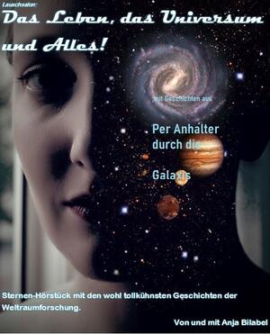 Plakat: Anja Bilabel, "Per Anhalter durch die Galaxis"